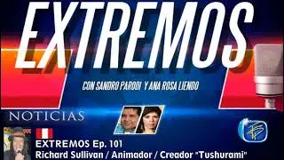 EXTREMOS Ep. 101 / Entrevista a Richard Sullivan - Creador 
