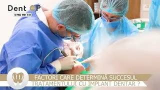Iată ce factori determină succesul inserării implantului dentar - cu Dr Cazacu Corrado