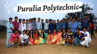 Purulia Polytechnic memories 2K16-2K19