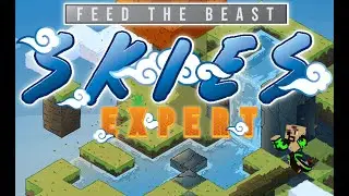 TIME TO MAKE EXPLOSTIONS IN SPACE!!! FTB Skies Expert - Day 13