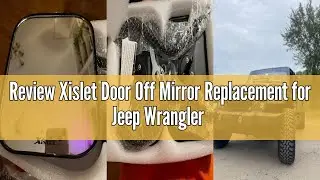 Review Xislet Door Off Mirror Replacement for Jeep Wrangler JK CJ YJ JL & Unlimited Doorless Side Mi