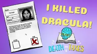 Killing Dracula for My Minimum Wage Job | Death and Taxes Highlights