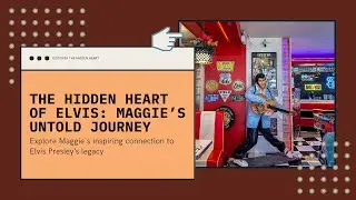 The Hidden Heart of Elvis.  Maggie&rsquo;s Untold Story.