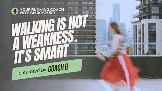 Walking Breaks Are Not Weak: They&rsquo;re Smart Training | Running Mindset Podcast