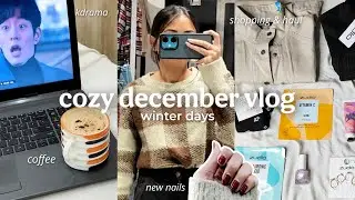 cozy december vlog ❄️☕️ shopping, haul, new nails, cozy winter days, coffee, kdrama and more ⛄️🎄