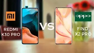 Redmi K30 Pro vs Oppo Find X2 Pro | Specs Comparison | Which one is the best?