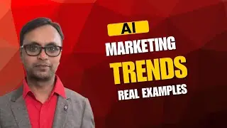AI Marketing Trends | Real Examples | Benefits of AI in Marketing