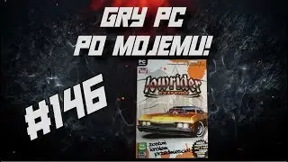 Gry PC Po Mojemu! #146 Lowrider Extreme