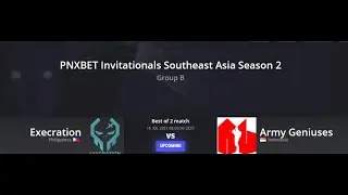 Dota 2 live - Execration  vs Army Geniuses l  PNXBET Invitationals Southeast Asia Season 2