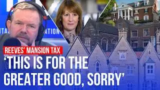 'Impossible to police': James O'Brien reacts to Reeves' mansion tax