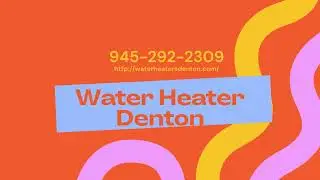 Water Heater Denton -   