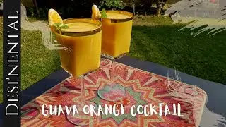 Easy And Quick Guava Orange Cocktail Recipe By Desi'nental