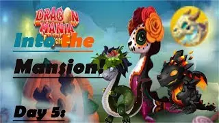 Dragon Mania Legends PC - Day Five of the Ghastly Mansion Event! Gloom Lady?!