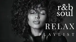 【R&B Soul】Романтичный R&B соул | Мягкий chill-микс для любовных ночей