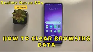 Realme Narzo 80x &ndash; How to Clear Browsing Data