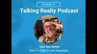 How To Save A Low Appraisal On Your Home | Ep 41