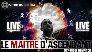 Astrologie - Le Maître d'Ascendant en signe et en maison dans votre thème natal