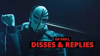 UK DRILL: DISSES & REPLIES