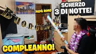 SCHERZO FESTA di COMPLEANNO alle 3 di NOTTE a MIO PAPÀ in CASA! *LEGGENDARIO*