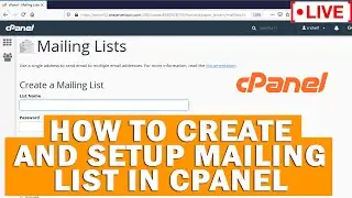 [🔴LIVE] How to create and setup Mailing list in cPanel?