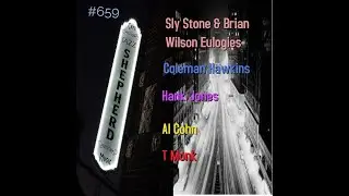 #659 We say goodbye to Brian Wilson n Sly Stone,plus some great jazz records from Savoy n  Riverside