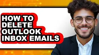 How to Delete Outlook Inbox Emails (updated)