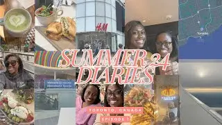 summer 2024 diaries ep. 1: toronto, canada