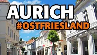 Introducing Aurich (Germany) in less than 7 minutes