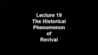 Church History Series, The Historical Phenomenon of Revival