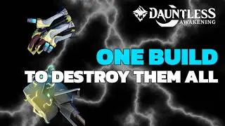 Dauntless Awakening | Only One Build?