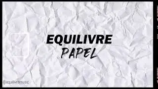 #rocklatino #poprock #musicaromantica Equilivre - Papel (Lyric Oficial)