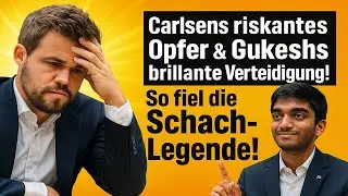 Carlsens riskantes Opfer & Gukeshs brillante Verteidigung! So fiel die Schach-Legende!