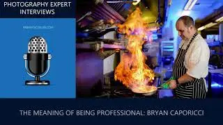 Photography Business: Bryan Caporicci On What It Means To Be A Professional Photographer