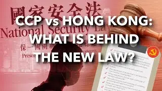 CCP vs Hong Kong: What is Behind the New Law？