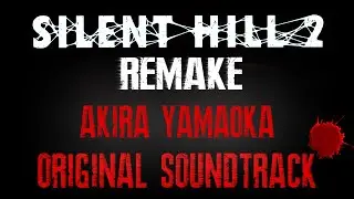 Silent Hill 2 Remake Full OST 2024 / Original Soundtrack by Akira Yamaoka