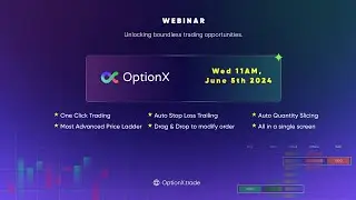 OptionX Webinar - One-Click trading, Auto SL trailing & more! 🚀