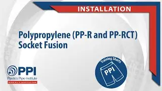 Polypropylene (PP-R and PP-RCT) Socket Fusion