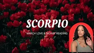 ✨🌷SCORPIO MARCH 2024 LOVE AND MONEY READING!!!🌷✨