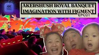 Akershush Royal Banquet Hall and Full Figment Ride. December 2025. Disney World
