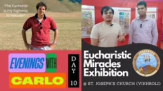 Eucharistic Miracles Exhibition-Day 10 | Canonization of Blessed Carlo Acutis | St. Joseph's Church