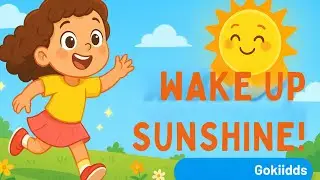 Wake Up, Sunshine! 🌞✨ | Happy Morning Song for Kids 