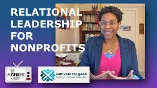 Relational Leadership For Nonprofits