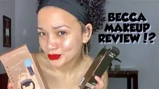 BECCA MAKEUP REVIEW!?