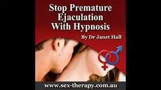 Stop Premature Ejaculation - Dr. Janet Hall