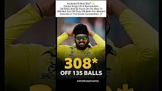 Australia's next star? ⭐Harjas Singh hit 308 not out off only 135 balls