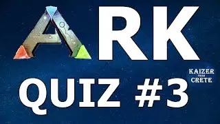 ARK Quiz #3