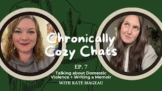 Writing a Memoire of Domestic Violence | Cozy Chats Podcast Ep. 7