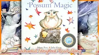Possum Magic - written by Mem Fox & illustrated by Julie Vivas | Read-Aloud