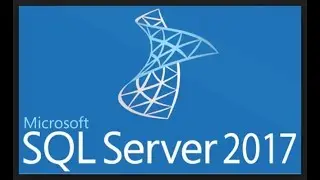 Microsoft SQL Server 2017 Installation - Step By Step