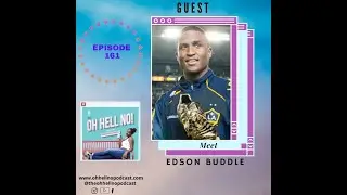 Episode 161: Meet Edson Buddle & Discover the Life of a World Cup & MLS Star
